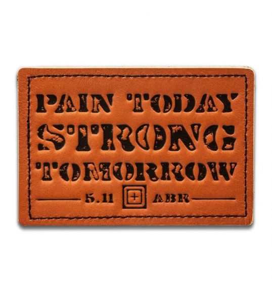 5.11 Pain Today Strong Tomorrow Patch 92271